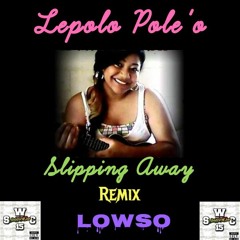 DJ LO$ - LEPOLO POLE'O - SLIPPING AWAY *(REPOST)* SWCrew REMX!!