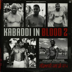 Kabaddi In Blood 2 (Official Audio) Nish Kang | The Genius | Latest Punjabi Songs 2024