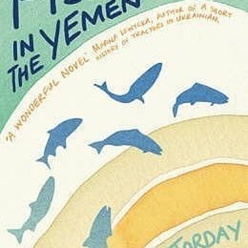 Read/Download Salmon Fishing in the Yemen BY : Paul Torday