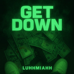 get down