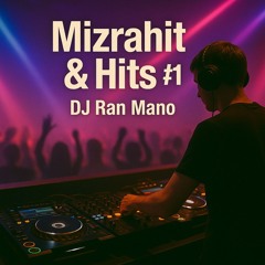 DJ Ran Mano - Mizrahit&Hits #01 - January 2025