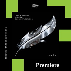 PREMIERE: Joe Kadhim, Kuuda - From The Echoes [SHÈN Recordings]