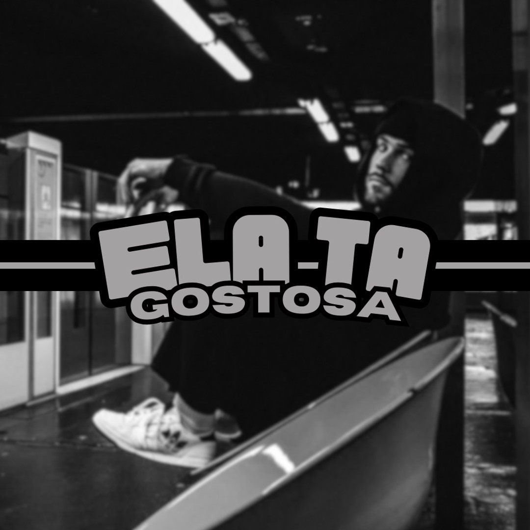 Stream ELA TA GOSTOSA by ARTFACT Listen online for free on SoundCloud