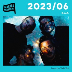 Podcast 2023/06 | C.A.R | hosted by Todh Teri