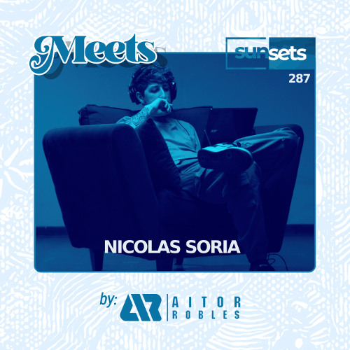 Sunsets -287- Meets Nicolas Soria