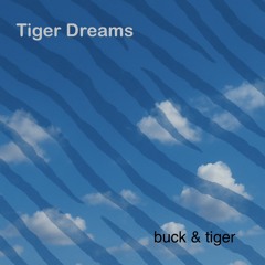 Tiger Dreams 2.0