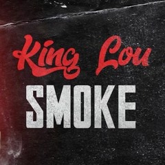 King Lou - Smoke