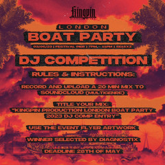 KINGPIN PRODUCTION LONDON BOAT PARTY 2023 DJ COMP ENTRY [MANN DNB]