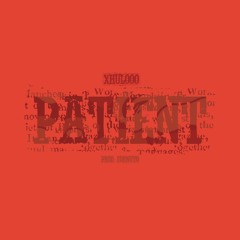 Patient (prod. Fornuto)