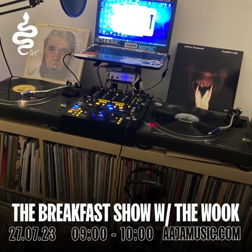 The Breakfast Show w/ The Wook - Aaja Channel 1 - 27 07 23