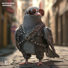 Maksim Dark - Awsomer (Original Mix)