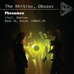 The Khitrov, Obozov - Phenomen (Original Mix)