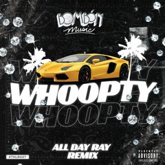 CJ - Whoopty (All Day Ray Remix)
