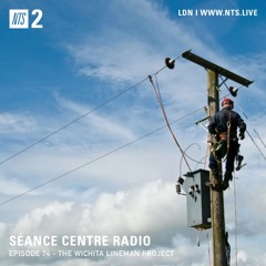 Séance Centre Radio Episode 74 - The Wichita Lineman Project