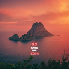 Loconsole @ Ibiza / Episode 2 / 25.06.2023