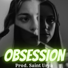 Obsession Prod. Saint Urya