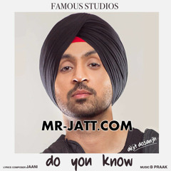 Do You Know- Diljit Dosanjh