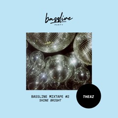 Theaz I Bassline Mixtape #2 [Shine Bright]
