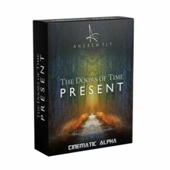 The Doors of Time - Present - Andrew Fly - It's A Magical Time