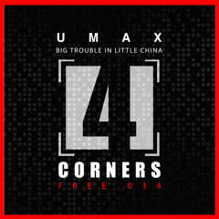 4CMFREE014 - Umax - Big Trouble In Little China