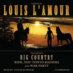 [Get] [EBOOK EPUB KINDLE PDF] Big Country, Volume 1: Stories of Louis L'Amour (Ride,