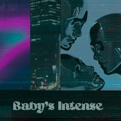 Baby's intense (feat. Malena)
