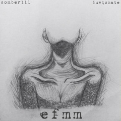 efmm (feat. luvizhate)