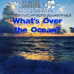 What's Over the Ocean?