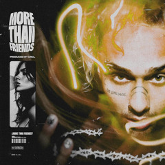 ¿MORE THAN FRIENDS? (PROD. CRCL)