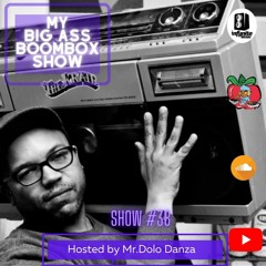 My Big Ass Boombox Show #38