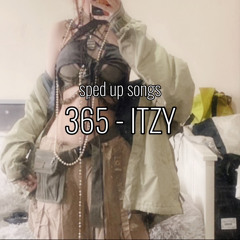 365 - ITZY (sped up/nightcore)