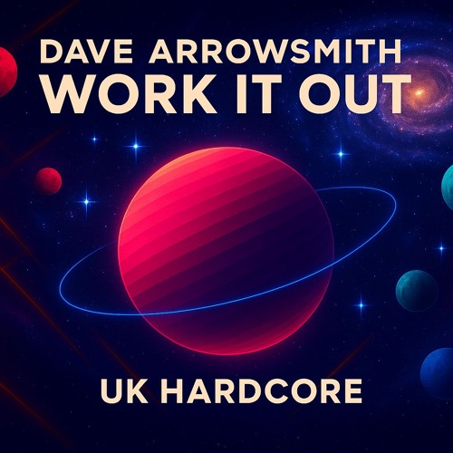Dave Arrowsmith - Work It Out - UPDATE!