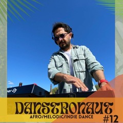 Huseyin ONEN Live: DANStronaut Podcast 12 - Afro/ Melodic House/ Indie dance