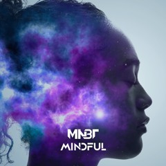 MNBT - Mindful [OUT NOW]