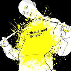 Laissez-moi danser!
