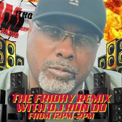THE FRIDAY REMIX WITH DJ RON DO EPISODE 20