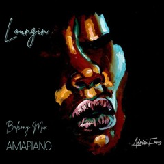 LOUNGIN AMAPIANO BALCONY MIX