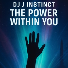 Dj J Instinct - The Power Within You Feat. Jessica Woodley