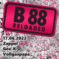 B - 88 Reloaded - Part 2 - Zappel