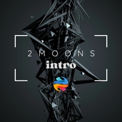 2MOONS-Intro(OrginalMix)