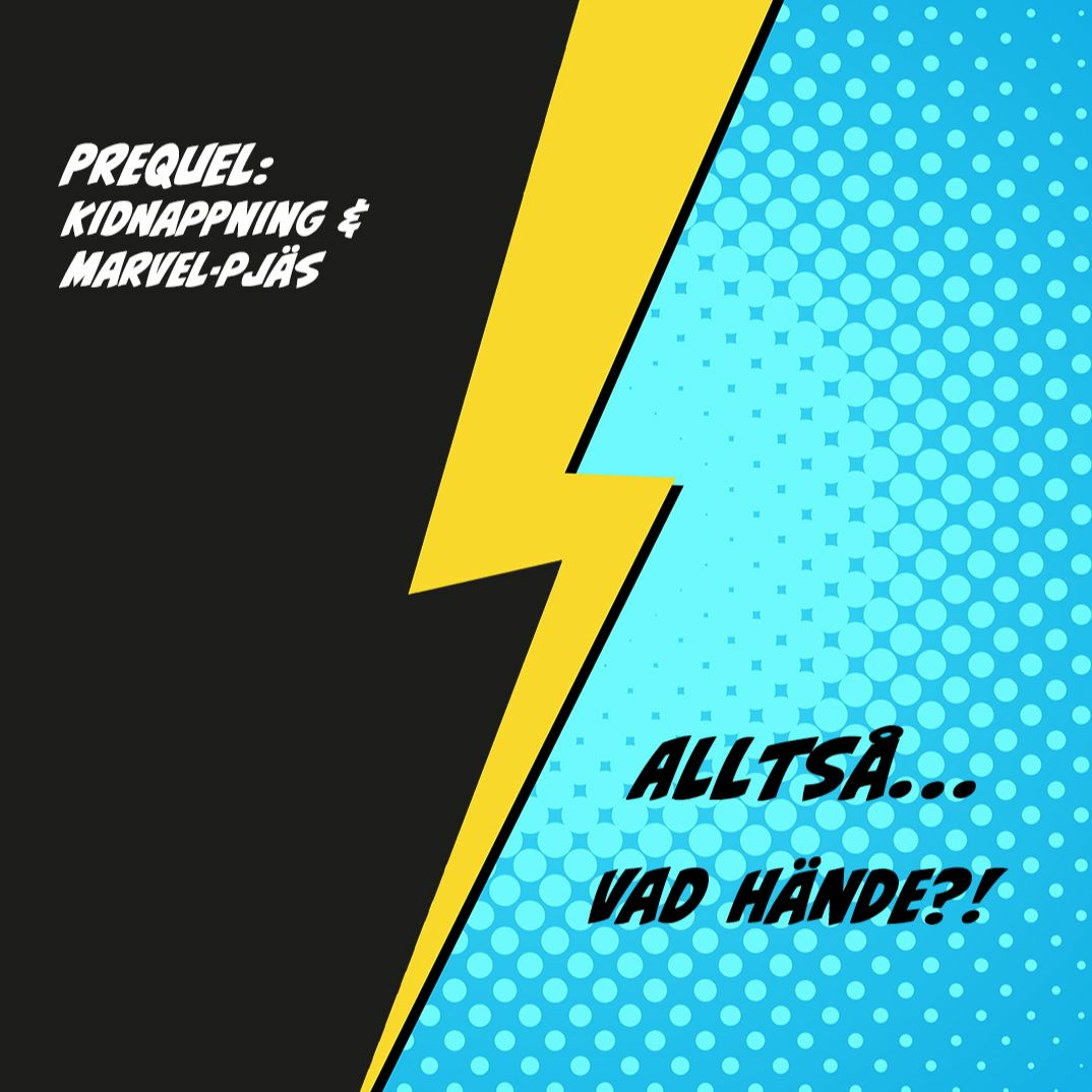 Alltså vad hände