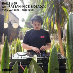 Baïle #59 with Rassan (Nice & Deadly) - 06 Janvier 2023
