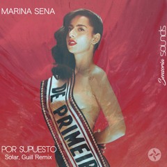 Marina Sena - Por Supuesto (Solar, Guill Remix)
