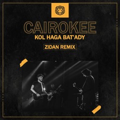 Cairokee - Kol haga Beta'ady | كايروكي - كل حاجة بتعدي (زيدان ريمكس) (Zidan Remix)