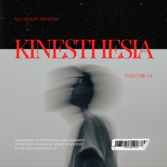 KINESTHESIA 01: Max Alikian