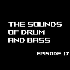 The Sounds of Drum and Bass Episode 17 with Tru Sounds