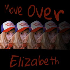 Move Over Elizabeth (prod. LaserGun)