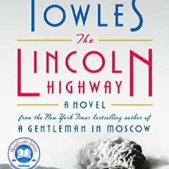 Download ⚡️ (PDF) The Lincoln Highway: A Novel Full Books