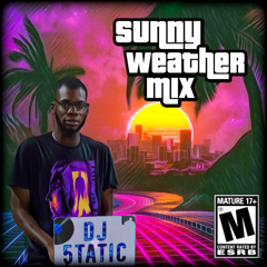 “The Sunny Weather Mix” 2 (Hip Hop, R&B, Dancehall, Afrobeats + More)