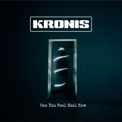 Can You Feel Real Now